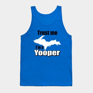 Trust Me, I'm A Yooper Tank Top